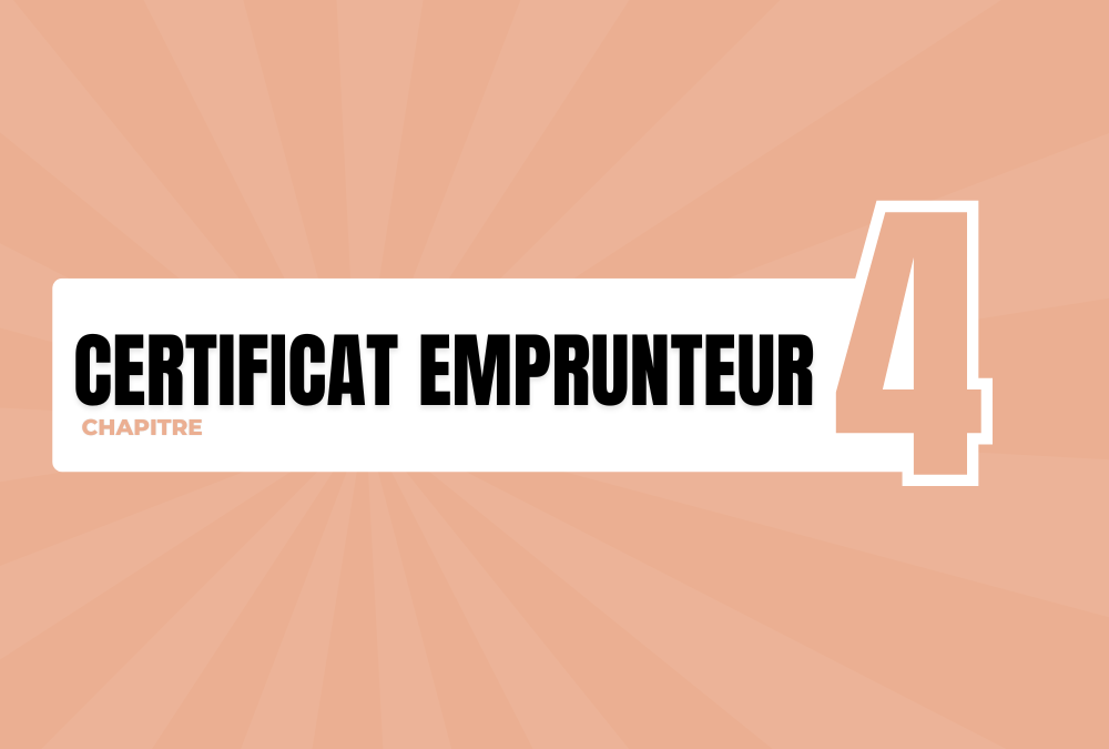 Chapitre 4 : Le certificat emprunteur