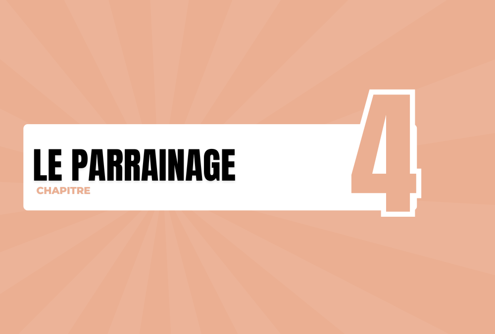Chapitre 4 : Le parrainage