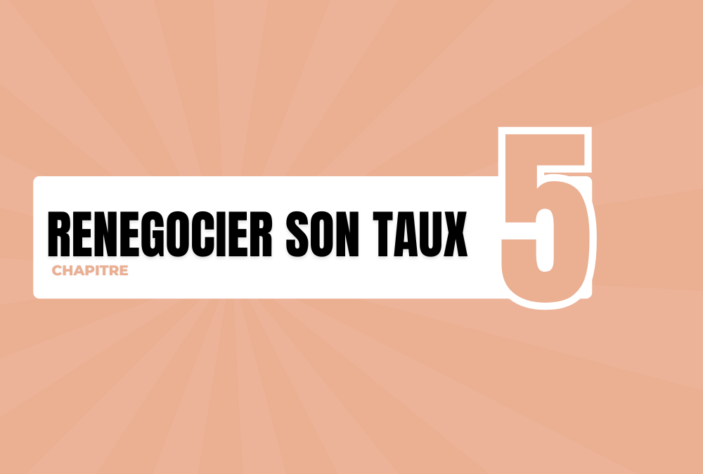 Chapitre 5 : La rénégociation du taux