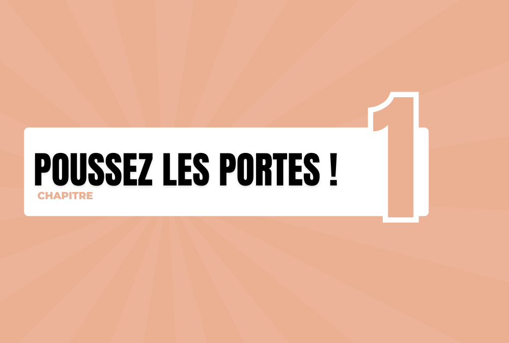 Chapitre 1 : Poussez les portes du business